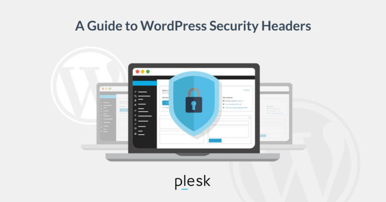 WordPress Security Headers – A Simple Guide to Making Your Website Safer